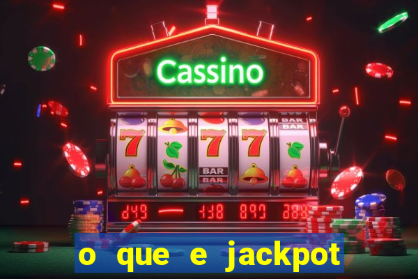 o que e jackpot no jogo do tigre